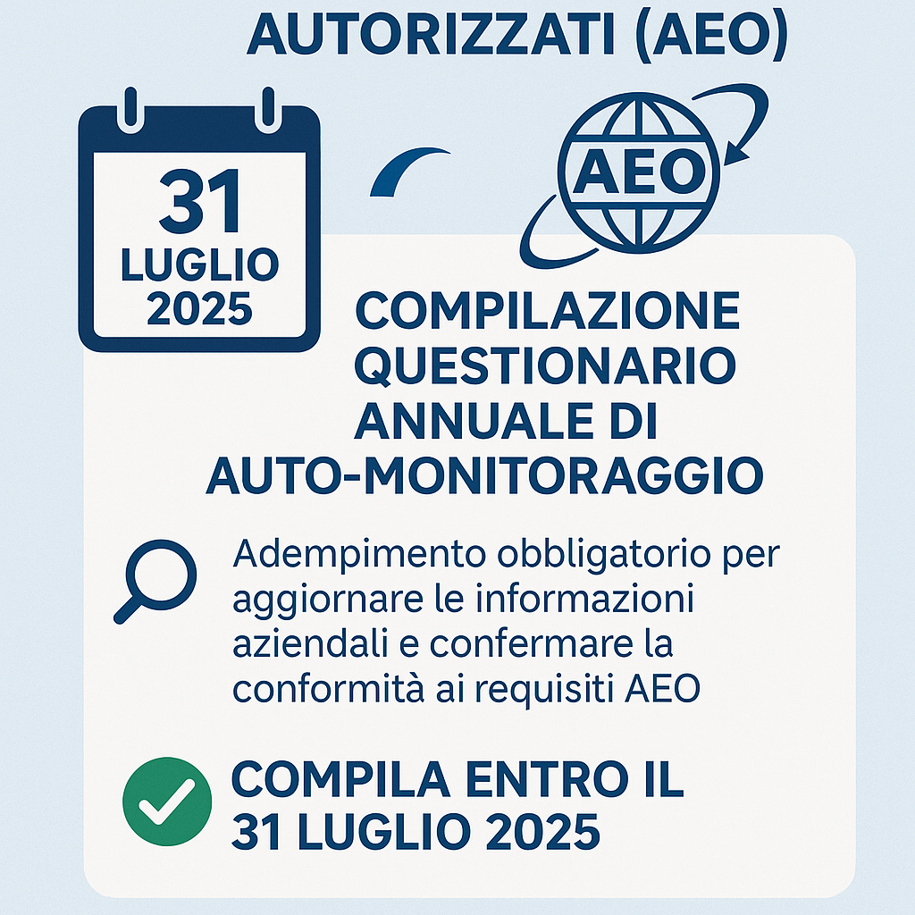 AEO: scadenza del questionario annuale di auto-monitoraggio entro il 31 luglio 2025